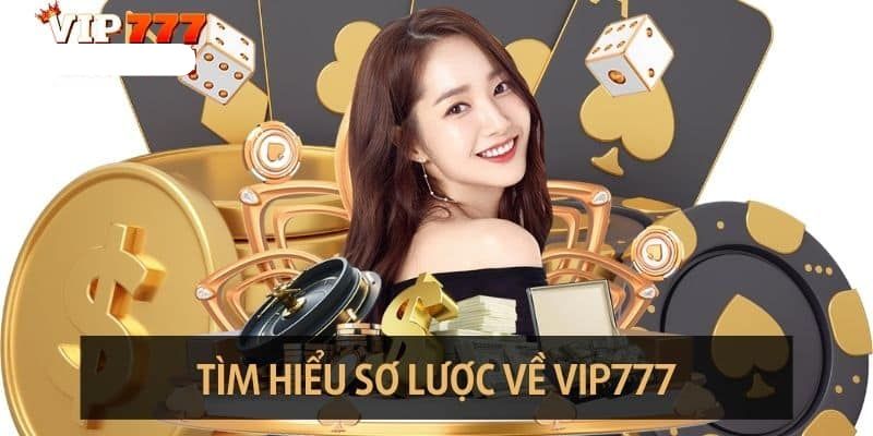 Khái quát các thông tin mới nhất giới thiệu vip777