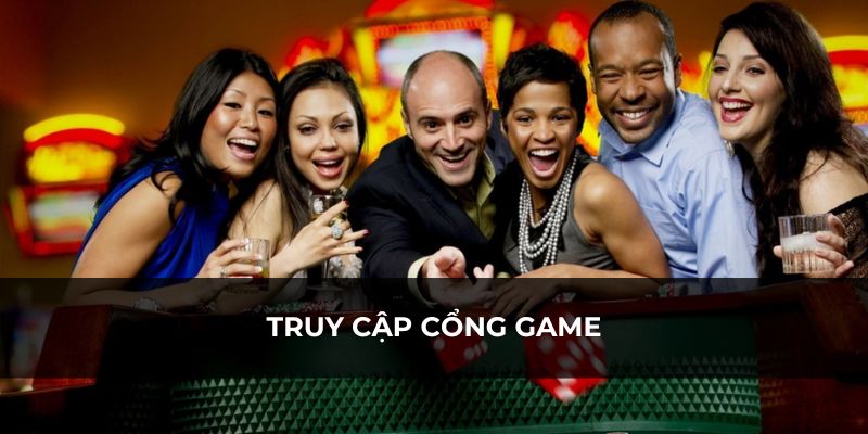 Bắt buộc phải truy cập vào cổng game